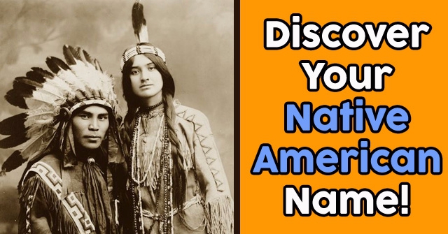 Discover Your Native American Name! QuizDoo