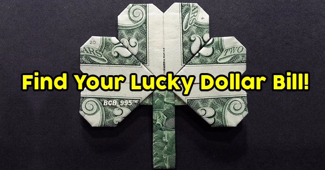 Find Your Lucky Dollar Bill!