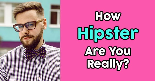 How Hipster Are You Really?