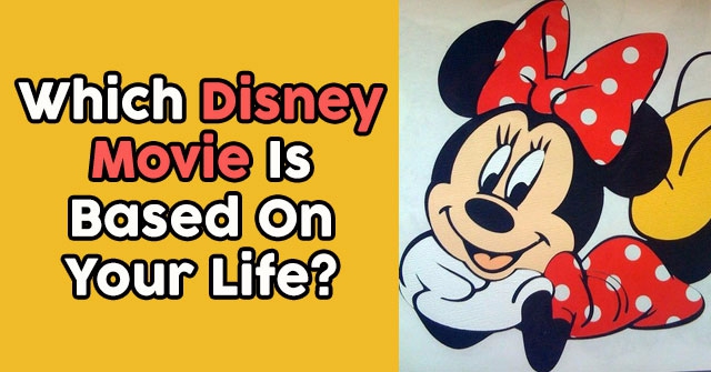 Which Disney Movie Is Based On Your Life?
