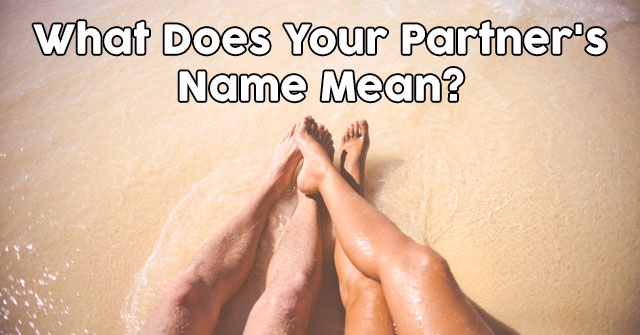 What Does Your Partner’s Name Mean?