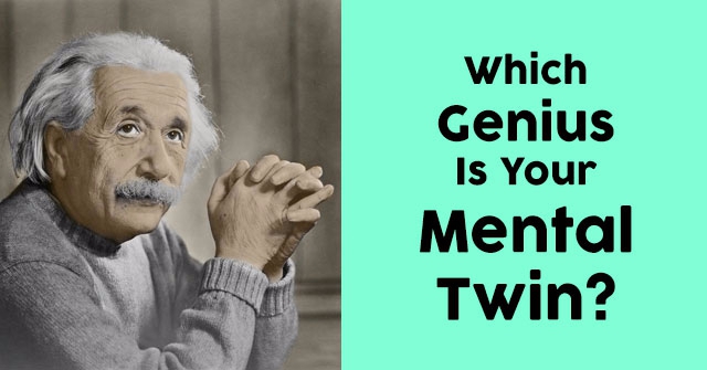 Which Genius Is Your Mental Twin?