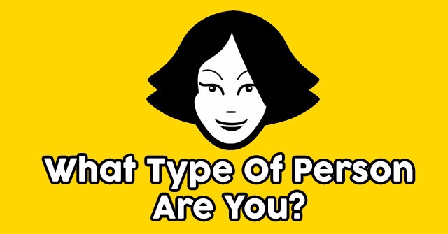 What Type Of Person Are You?