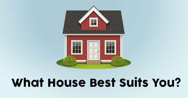What House Best Suits You?
