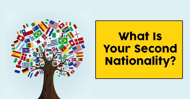 What Is Your Second Nationality?