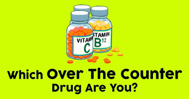 Which Over The Counter Drug Are You?