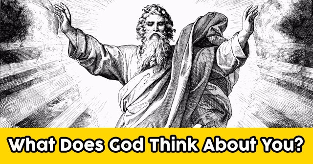 What Does God Think About You?