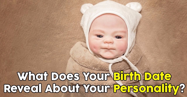 What Does Your Birth Date Reveal About Your Personality?