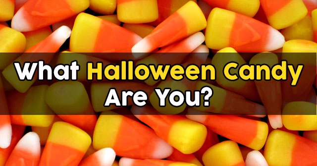 What Halloween Candy Are You?
