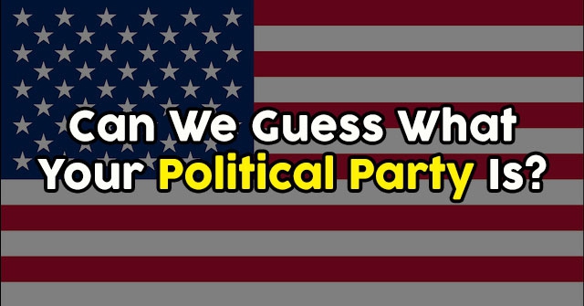 Can We Guess What Your Political Party Is?
