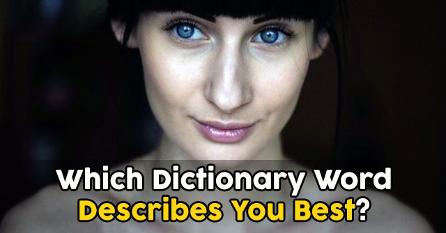 Which Dictionary Word Describes You Best?