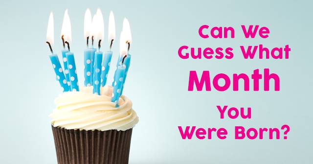 Can We Guess What Month You Were Born?