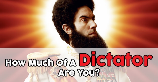 How Much Of A Dictator Are You?