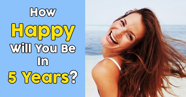 How Happy Will You Be In 5 Years?