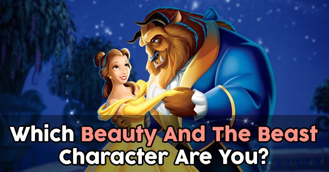 Which Beauty And The Beast Character Are You?