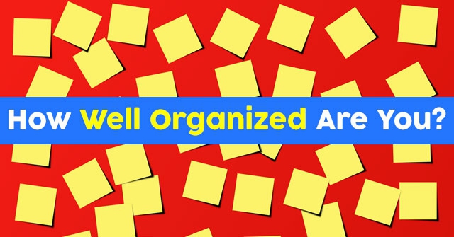 How Well Organized Are You?