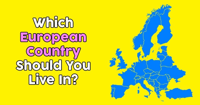 Which European Country Should You Live In?