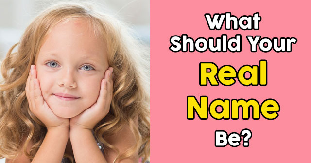 What Should Your Real Name Be?