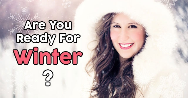 Are You Ready For Winter?