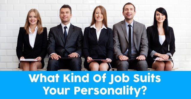 What Kind Of Job Suits Your Personality?