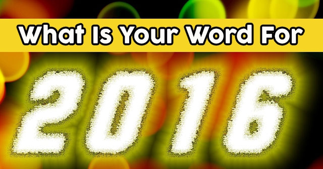 What Is Your Word For 2016?