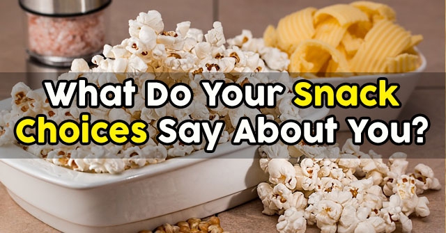 What Do Your Snack Choices Say About You?