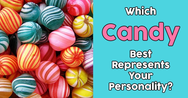 Which Candy Best Represents Your Personality?