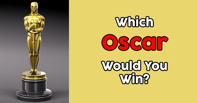 Which Oscar Would You Win?