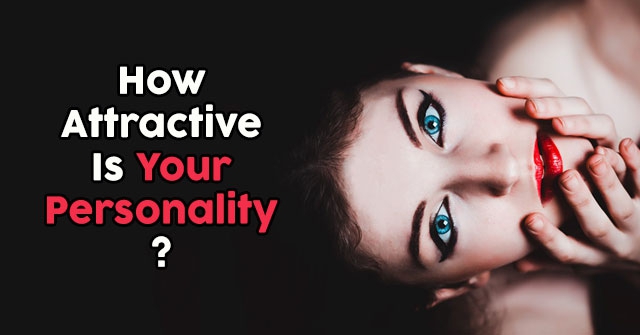 How Attractive Is Your Personality?