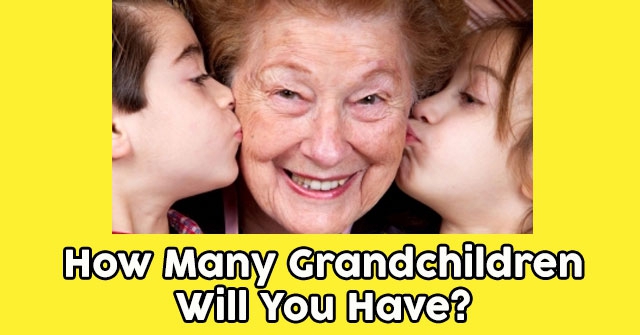 How Many Grandchildren Will You Have?
