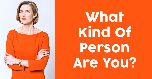 What Kind Of Person Are You?