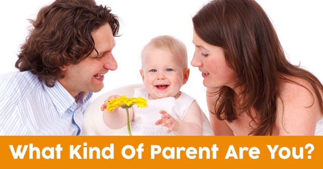 What Kind Of Parent Are You?