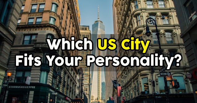 Which US City Fits Your Personality?