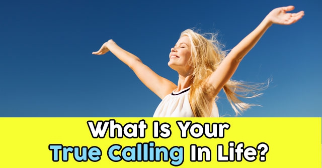 What Is Your True Calling In Life?