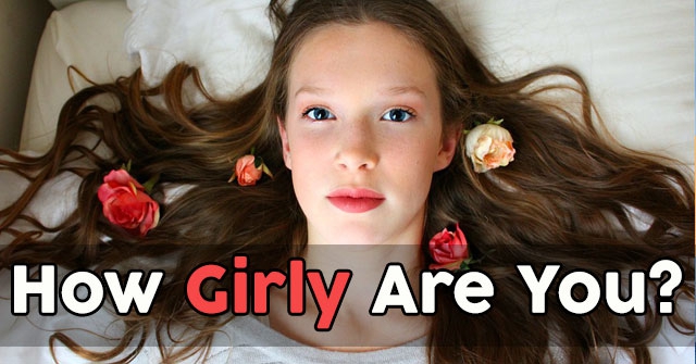 How Girly Are You?
