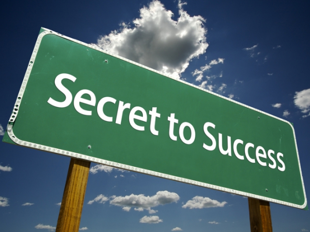 What is the biggest secret to success?