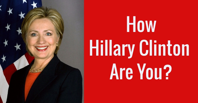 How Hillary Clinton Are You?