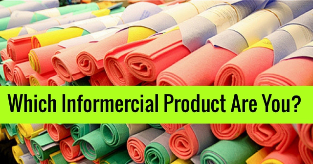 Which Informercial Product Are You?