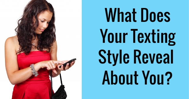 What Does Your Texting Style Reveal About You?