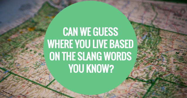Can We Guess You Live Based On The Slang You Know? | QuizDoo