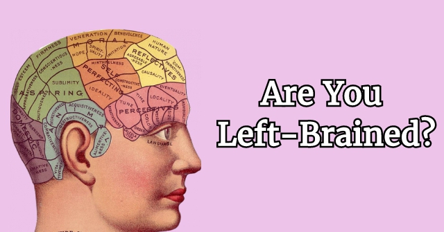 Are You Left-Brained?