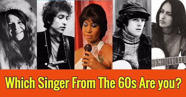 Which Singer From The 60s Are you?