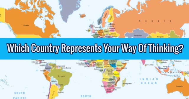 Which Country Represents Your Way Of Thinking?