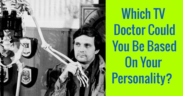 Which TV Doctor Could You Be Based On Your Personality?