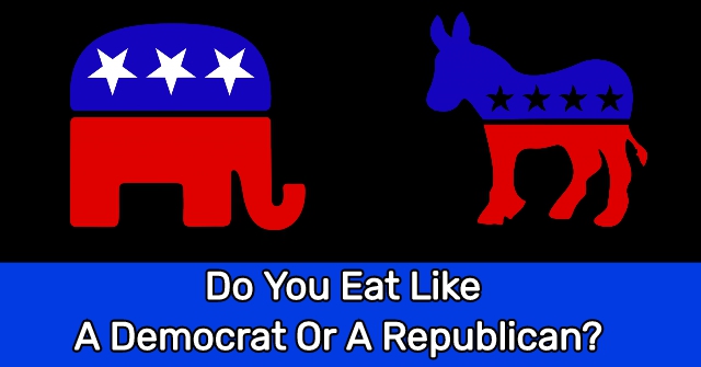 Do You Eat Like A Democrat Or A Republican?