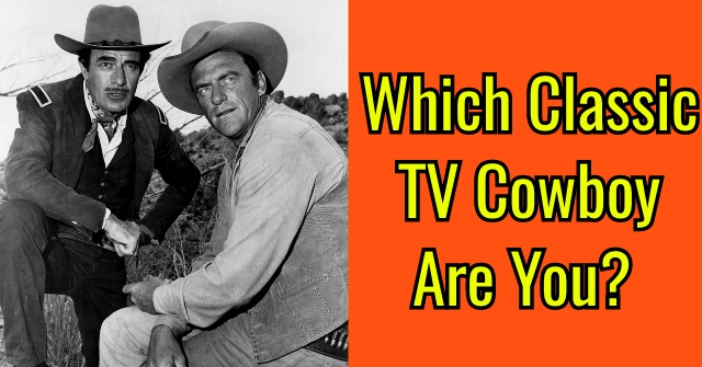 Which Classic TV Cowboy Are You?