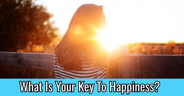 What Is Your Key To Happiness?