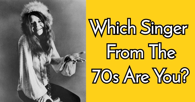 Which Singer From the 70s Are You?