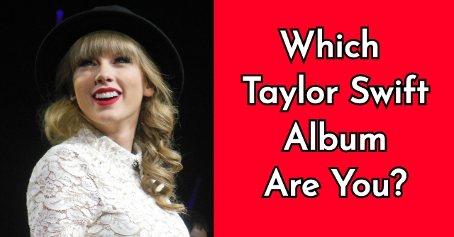 Which Taylor Swift Album Are You?
