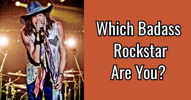 Which Badass Rockstar Are You?
